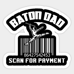 Baton Dad - Scan For Payment - Baton Twirler Sticker